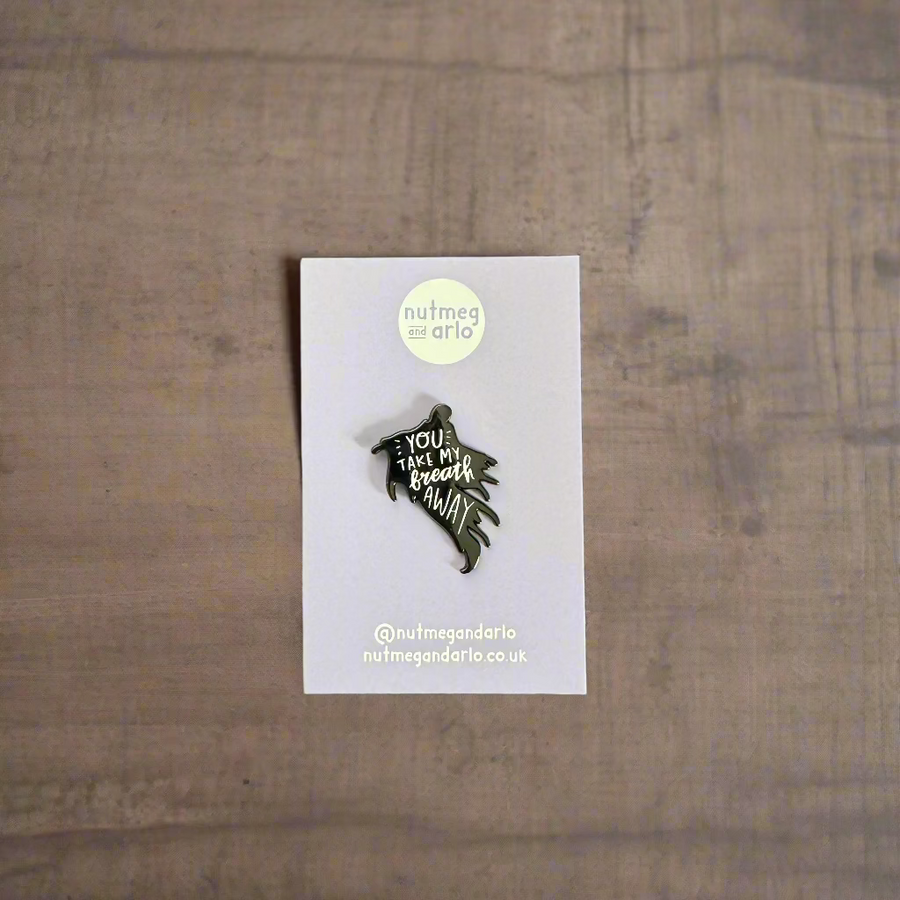 Take My Breath Away Pin